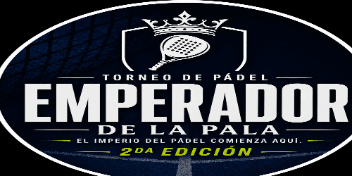 TORNEO EMPERADOR DE LA PALA 2da Edición