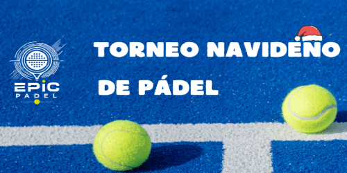 Torneo Navideño Epic Pádel